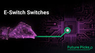 March Future Picks: E-Switch’s High-Quality, Reliable Switches