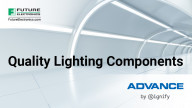 ADVANCE by Signify: Quality Lighting Components You Can Trust