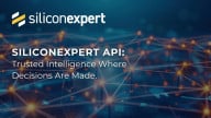 SiliconExpert API: Trusted Intelligence Where Decisions Are Made