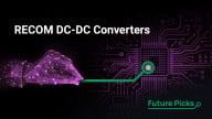 March Future Picks: RECOM DC/DC Converters