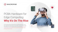 PCBA Hardware for Edge Computing: Why It’s On The Rise