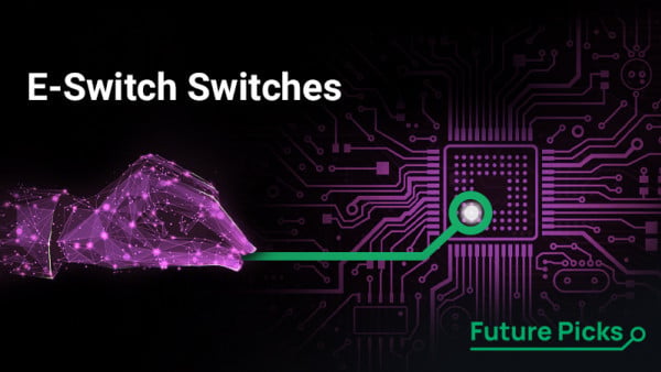 March Future Picks: E-Switch’s High-Quality, Reliable Switches