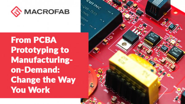 From PCBA Prototyping to Manufacturing-on-Demand: Change the Way You Work