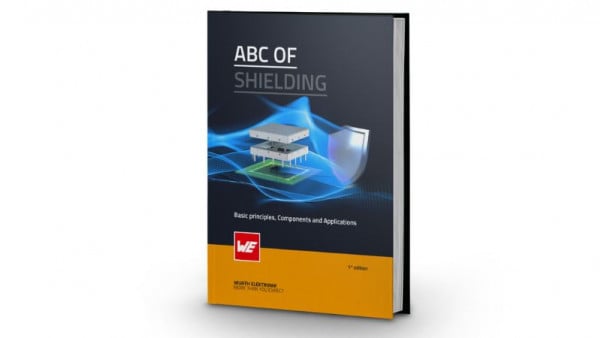New Würth Elektronik reference guide “ABC of Shielding”