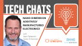 Nano Dimension Additively Manufactured Electronics |Tech Chats - Nano Dimension