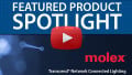 Molex Transcend Network Connected Lighting | Featured Product Spotlight