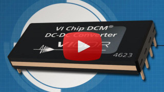 Vicor VI Chip DCM DC-DC Converter Modules | New Product Brief