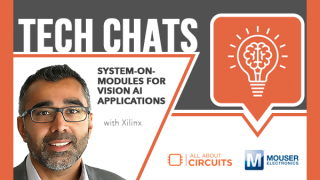 System-on-Modules for Vision AI Applications | Tech Chats - Xilinx and Mouser Electronics