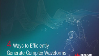 Efficiently Generate Waveforms with 4 Tips from Keysight Technologies Experts