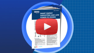 Analog Devices Inc. Smart Energy Harvesting FCI Design | New Product Brief