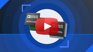 ANALOG DEVICES INC. ADSP-21566/21567/21569 SHARC+ Single Core DSPs | Featured Product Spotlight