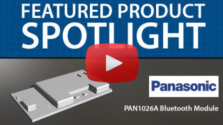Panasonic PAN1026A Bluetooth Module | Featured Product Spotlight
