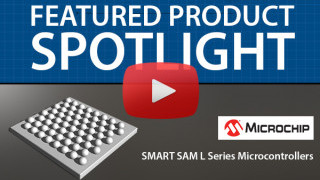 Microchip SAM L Series Microcontrollers | Featured Product Spotlight