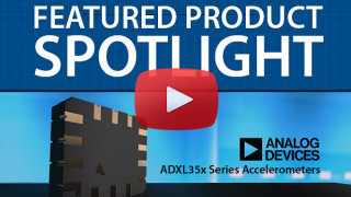 ADXL35x Series of Accelerometers from Analog Devices | Featured Product Spotlight