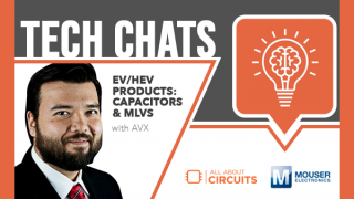 EV/HEV Products: Capacitors & MLVs | Tech Chats - with AVX