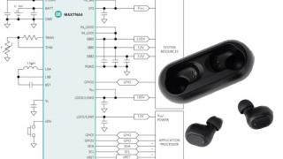 Maxim’s PMIC Rocks the Hearables Market, Slashing BoM by 40% and Bumping Battery Life 20%