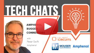 Amphenol Rugged Connectors | Tech Chats - Amphenol and Mouser Electronics