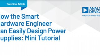 How the Smart Hardware Engineer Can Easily Design Power Supplies: Mini Tutorial