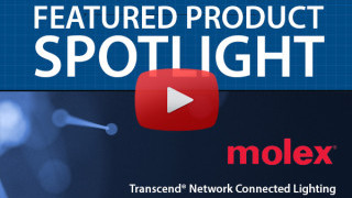 Molex Transcend Network Connected Lighting | Featured Product Spotlight