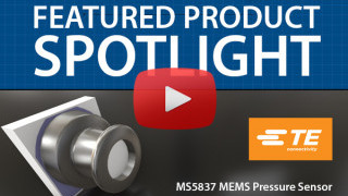 TE Connectivity MS5837 MEMS Pressure Sensor | Featured Product Spotlight