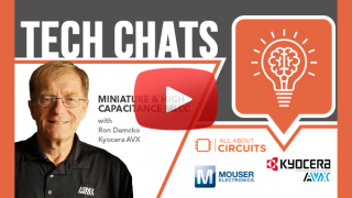 Miniature & High Capacitance MLCC | Tech Chats - Kyocera AVX and Mouser Electronics