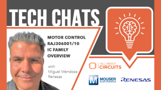 Motor Control RAJ306001:10 IC Family Overview | Tech Chats - Renesas and Mouser Electronics
