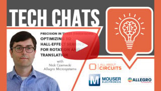  Precision in Three Dimensions: Optimizing 3D Hall-Effect Sensing for Rotation and Translation | Tech Chat