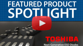 Toshiba ESD Protection Diodes | Featured Product Spotlight