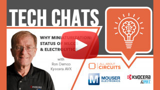  Why Miniaturization: Status of MLCCs & Electrolytics | Tech Chat