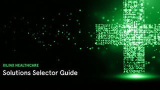 Xilinx Healthcare Solutions Selector Guide