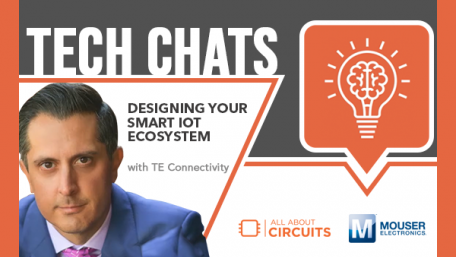 Designing Your Smart IoT Ecosystem | Tech Chats - with TE Connectivity