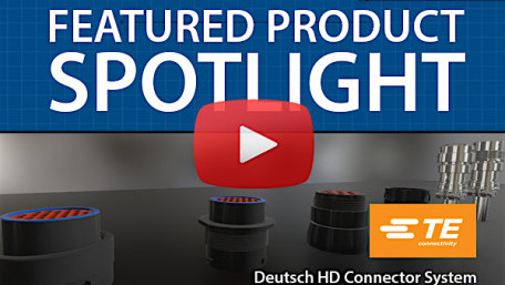 TE Connectivity DEUTSCH HD Harsh Environment Connectors | Featured Product Spotlight