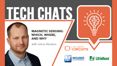 Magnetic Sensing: Which, Where, and Why | Tech Chats - Littelfuse and Mouser Electronics