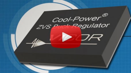 Vicor Cool Power ZVS Buck and Buck-Boost Regulators | New Product Brief