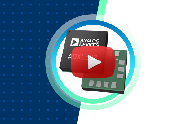 Analog Devices Inc. ADXL382 3-Axis MEMS Accelerometers | Featured ...