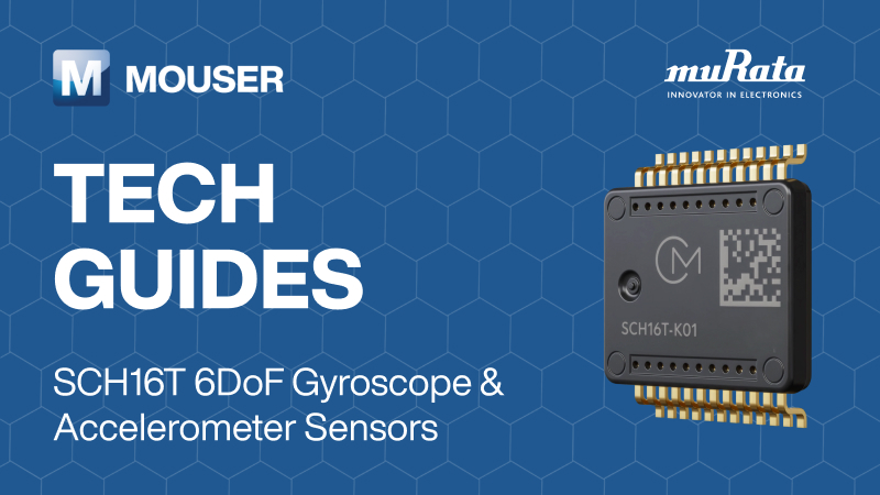Precision Motion Sensing with Murata Electronics SCH16T IMU Family