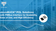 microBUCK® POL Solutions with PMBus Interface for Scalability, Ease of Use, and High Efficiency